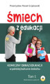 Okładka książki: Śmiech z edukacji. Komiczny obraz edukacji w polskiej kulturze śmiechu Tom 1 i 2