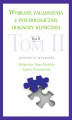 Okładka książki: Wybrane zagadnienia z psychologicznej diagnozy klinicznej Tom II