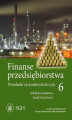 Okładka książki: Finanse przedsiębiorstwa 6. Przesłanki racjonalnych decyzji