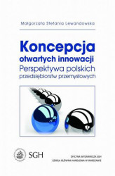 Okładka: Koncepcja otwartych innowacji. Perspektywa polskich przedsiębiorstw przemysłowych