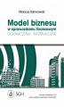 Okładka książki: Model biznesu w sprawozdaniu finansowym. Ograniczenia informacyjne