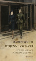 Okładka książki: Wojenne związki. Polki i Niemcy podczas okupacji
