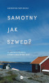 Okładka książki: Samotny jak Szwed? O ludziach Północy, którzy lubią bywać sami