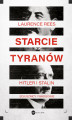 Okładka książki: Starcie tyranów. Hitler i Stalin – sojusznicy i wrogowie