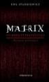Okładka książki: Matrix III Rzeczypospolitej. Pozory wolności