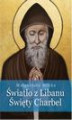 Okładka książki: Światło z Libanu Święty Charbel
