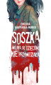 Okładka książki: Soszka. Wojna się dzieciom nie przywidziała