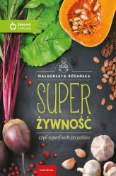 Okładka: Super Żywność czyli superfoods po polsku