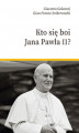 Okładka książki: Kto się boi Jana Pawła II?
