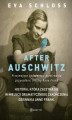 Okładka książki: After Auschwitz. Przejmujące świadectwo przetrwania przyrodniej siostry Anne Frank