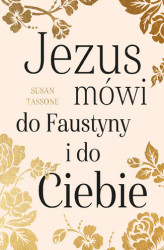 Okładka: Jezus mówi do Faustyny i do Ciebie
