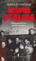 Okładka książki: Zespół Stalina. Niebezpieczne lata radzieckiej polityki