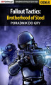 Okładka książki: Fallout Tactics: Brotherhood of Steel - poradnik do gry