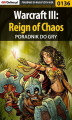 Okładka książki: Warcraft III: Reign of Chaos - poradnik do gry