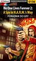 Okładka książki: No One Lives Forever 2: A Spy in H.A.R.M.'s Way - poradnik do gry