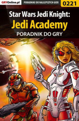 Okładka: Star Wars Jedi Knight: Jedi Academy - poradnik do gry