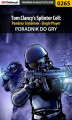 Okładka książki: Tom Clancy's Splinter Cell: Pandora Tomorrow - Single Player - poradnik do gry