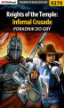 Okładka książki: Knights of the Temple: Infernal Crusade - poradnik do gry