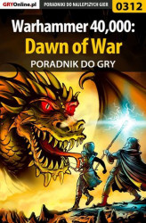 Okładka: Warhammer 40,000: Dawn of War - poradnik do gry