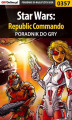 Okładka książki: Star Wars: Republic Commando - poradnik do gry