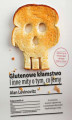 Okładka książki: Glutenowe kłamstwo. I inne mity o tym, co jemy