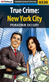 Okładka książki: True Crime: New York City - poradnik do gry