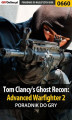 Okładka książki: Tom Clancy's Ghost Recon: Advanced Warfighter 2 - poradnik do gry