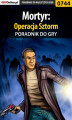 Okładka książki: Mortyr: Operacja Sztorm - poradnik do gry
