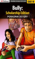 Okładka książki: Bully: Scholarship Edition - poradnik do gry