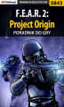 Okładka książki: F.E.A.R. 2: Project Origin - poradnik do gry