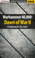 Okładka książki: Warhammer 40,000: Dawn of War II - poradnik do gry