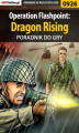Okładka książki: Operation Flashpoint: Dragon Rising - poradnik do gry
