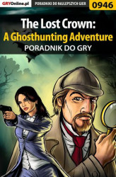 Okładka: The Lost Crown: A Ghosthunting Adventure - poradnik do gry