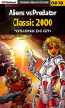 Okładka książki: Aliens vs Predator Classic 2000 - poradnik do gry