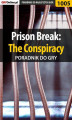 Okładka książki: Prison Break: The Conspiracy - poradnik do gry