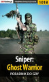 Okładka książki: Sniper: Ghost Warrior - poradnik do gry