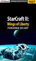 Okładka książki: StarCraft II: Wings of Liberty - poradnik do gry