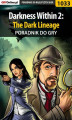 Okładka książki: Darkness Within 2: The Dark Lineage - poradnik do gry
