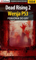 Okładka książki: Dead Rising 2 - PS3 - poradnik do gry