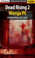 Okładka książki: Dead Rising 2 - PC - poradnik do gry