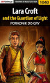 Okładka książki: Lara Croft and the Guardian of Light - poradnik do gry