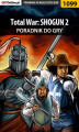Okładka książki: Total War: SHOGUN 2 - poradnik do gry