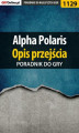 Okładka książki: Alpha Polaris - opis przejścia - poradnik do gry