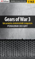 Okładka książki: Gears of War 3 - poradnik do gry (opis przejścia, nieśmiertelniki, osiągnięcia)