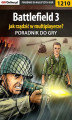 Okładka książki: Battlefield 3 - jak rządzić w multiplayerze? Poradnik do gry