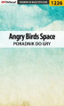 Okładka książki: Angry Birds Space - poradnik do gry