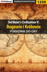 Okładka: Sid Meier’s Civilization V: Bogowie i Królowie - poradnik do gry