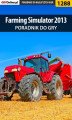 Okładka książki: Farming Simulator 2013 - poradnik do gry