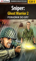 Okładka książki: Sniper: Ghost Warrior 2 - poradnik do gry