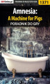 Okładka książki: Amnesia: A Machine for Pigs - poradnik do gry